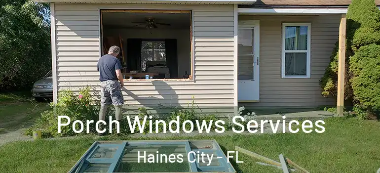  Porch Windows Services Haines City - FL